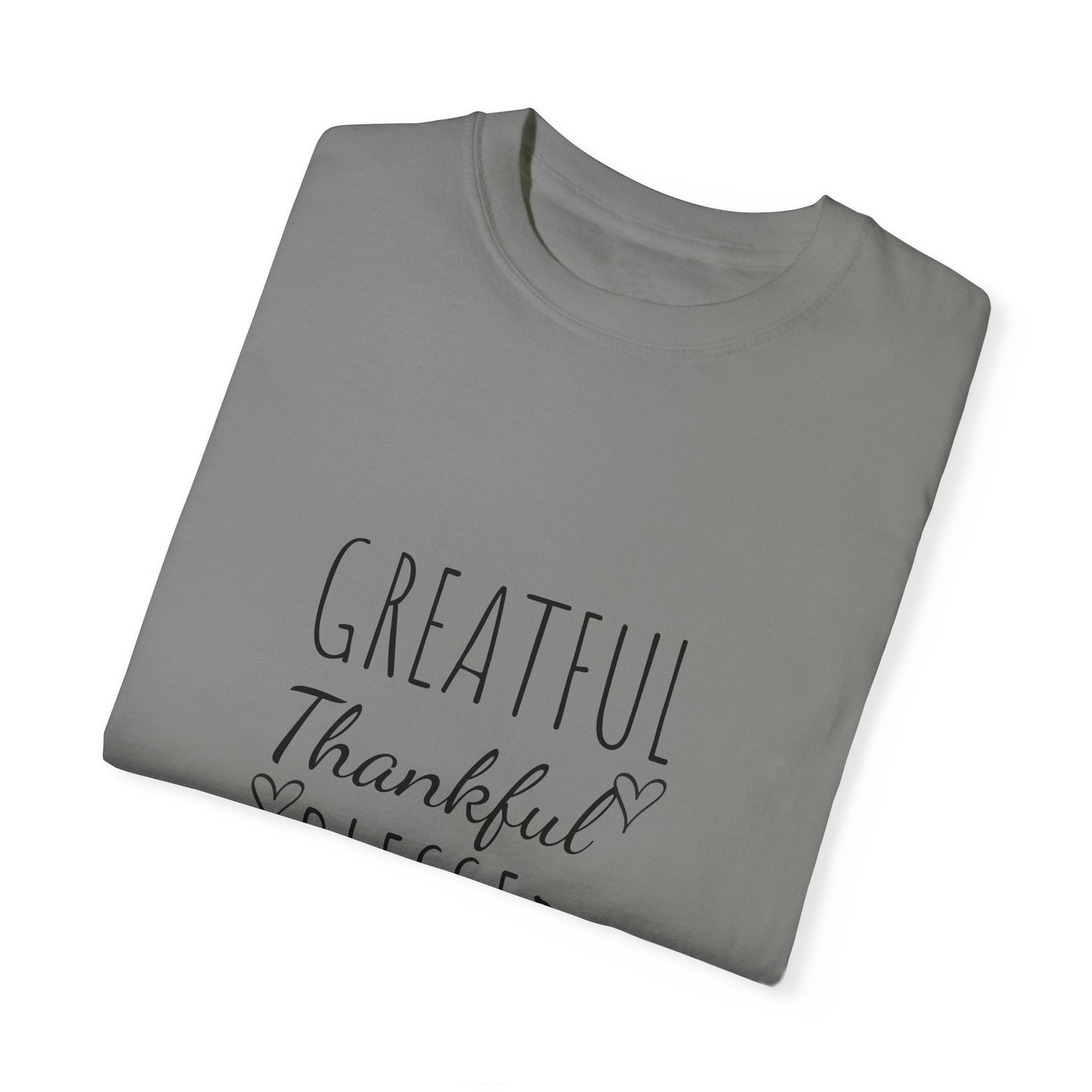 Greaftul,thansful,blessed. T-shirt