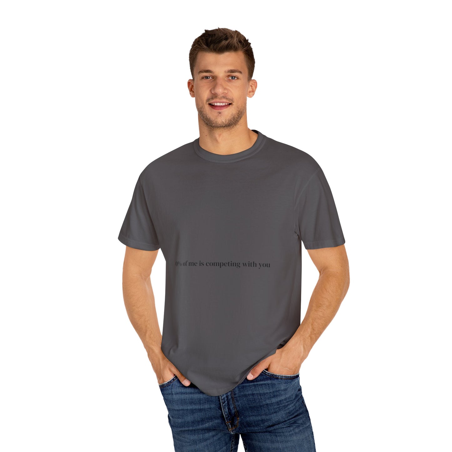 0% of me is competing with you. T-shirt