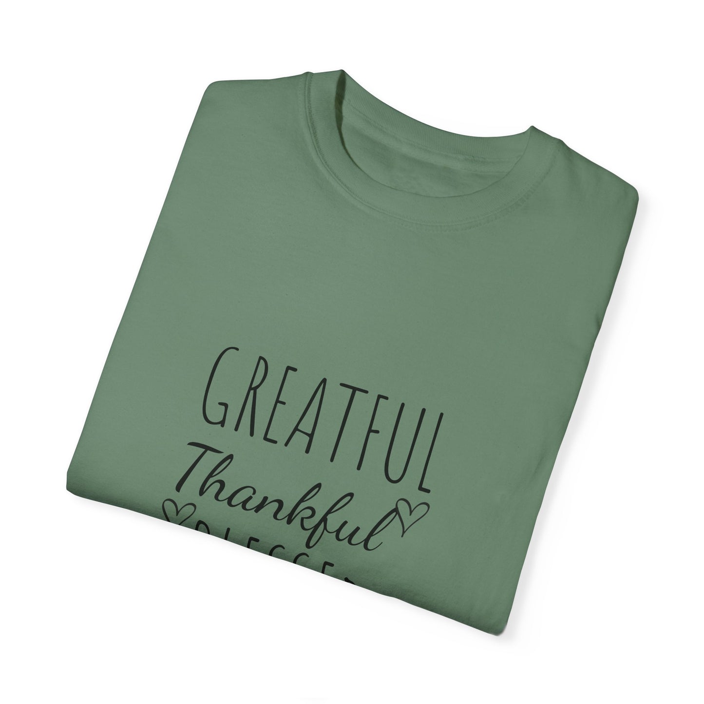 Greaftul,thansful,blessed. T-shirt