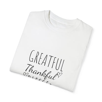 Greaftul,thansful,blessed. T-shirt