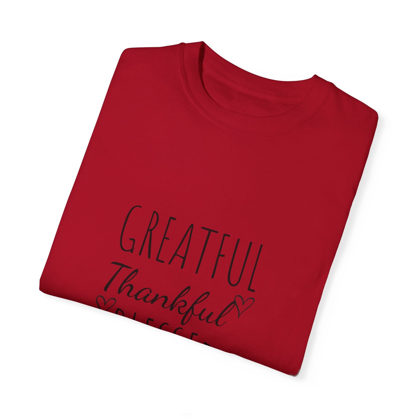 Greaftul,thansful,blessed. T-shirt